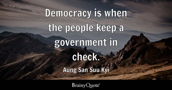 Aung San Suu Kyi Democracy Is When The People Keep A 