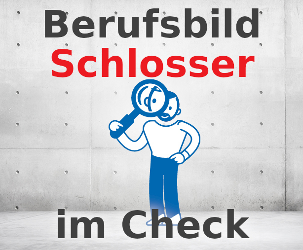 Berufsbild Schlosser Im Check