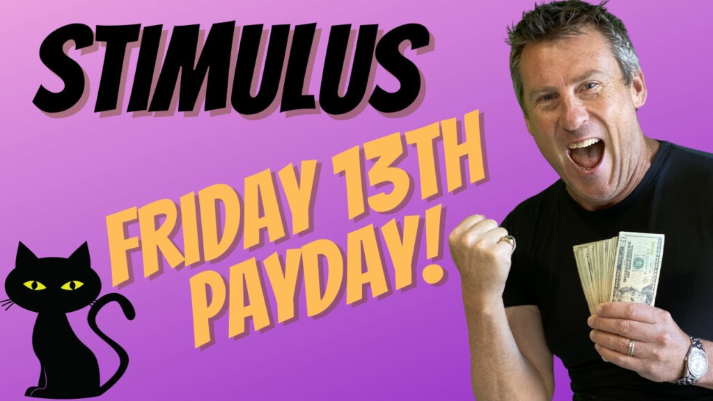 FRIDAY 13TH STIMULUS PAYDAY NEW CHECKS 2000 4th Stimulus Check Update 