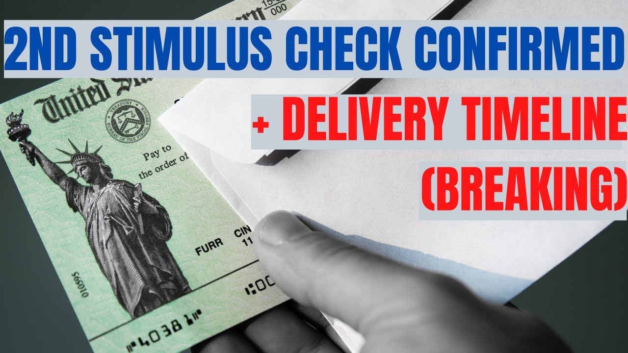 Second Stimulus Check CONFIRMED DELIVERY TIMELINE YouTube