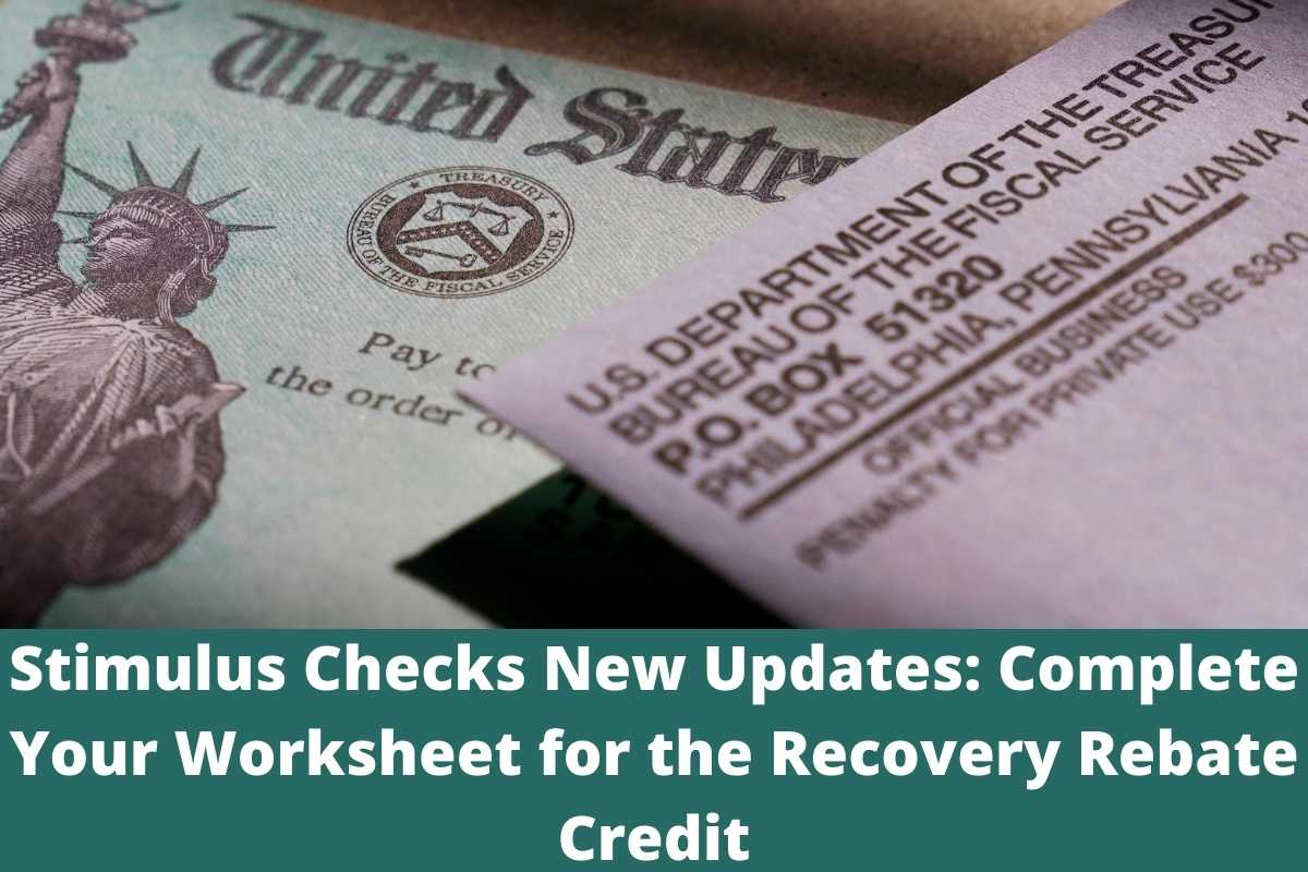 Stimulus Checks New Updates Complete Your Worksheet For The Recovery