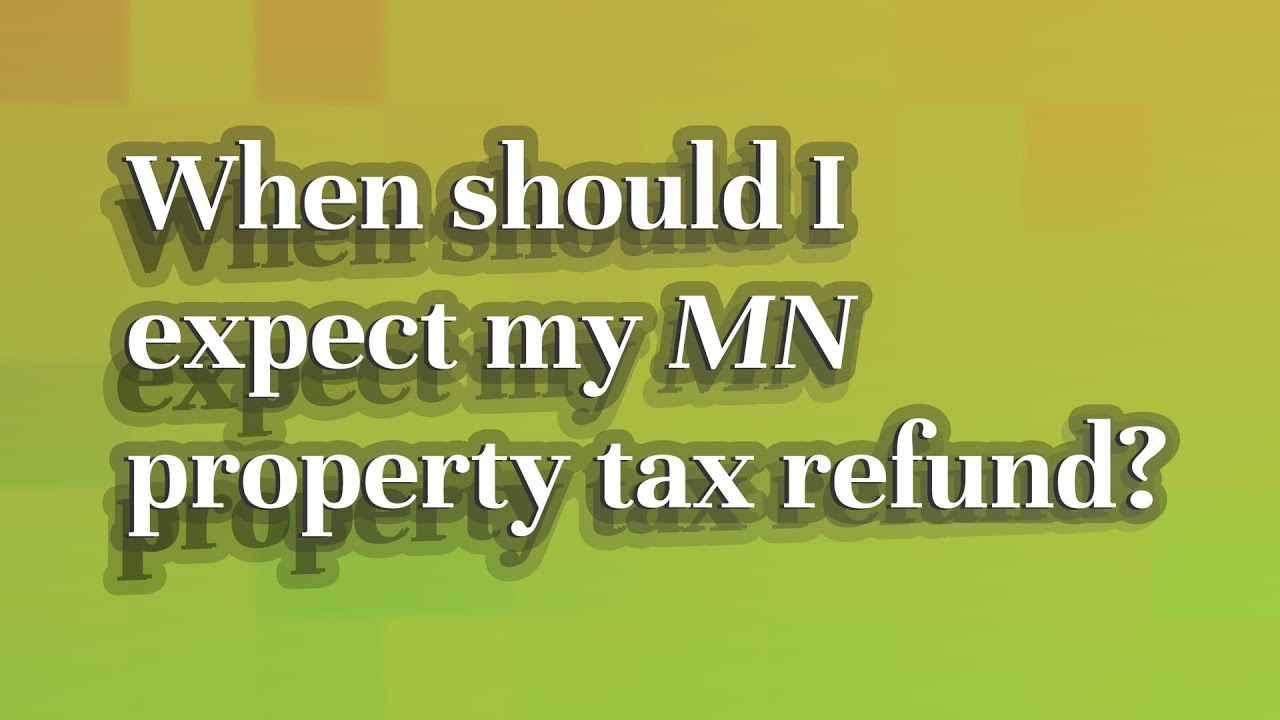 When Should I Expect My MN Property Tax Refund YouTube