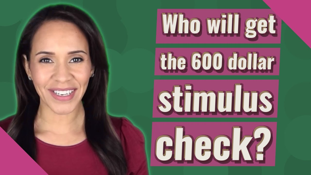 Who Will Get The 600 Dollar Stimulus Check YouTube